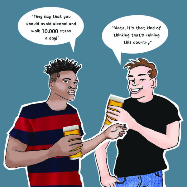 Avoid alcohol and walk 10,000 steps