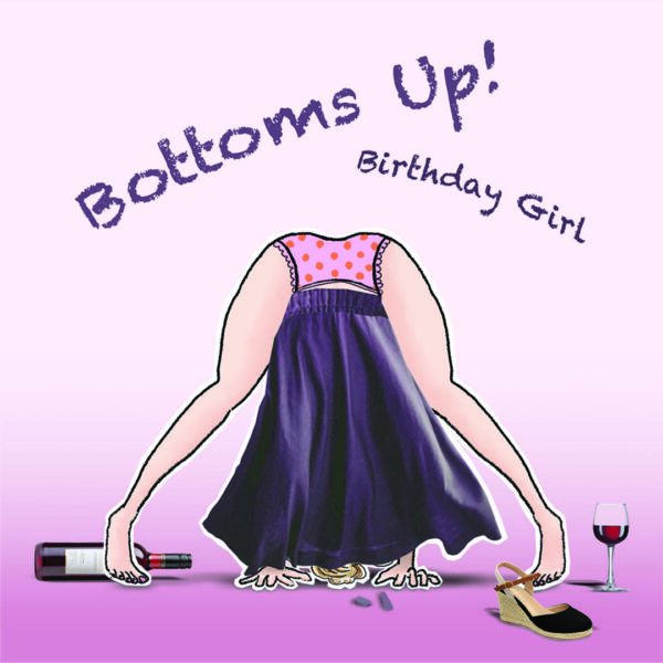 Bottoms up birthday girl