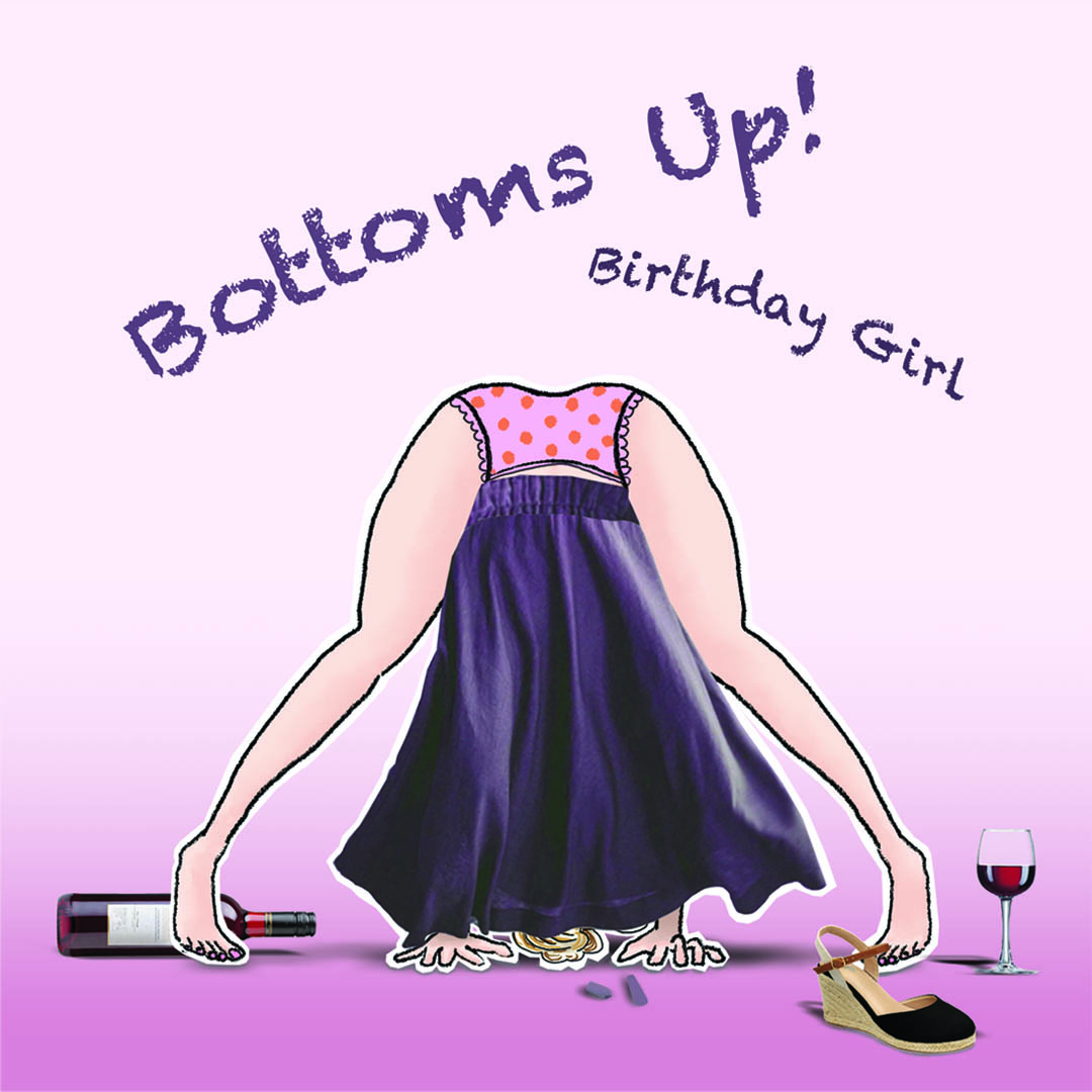Bottoms up birthday girl