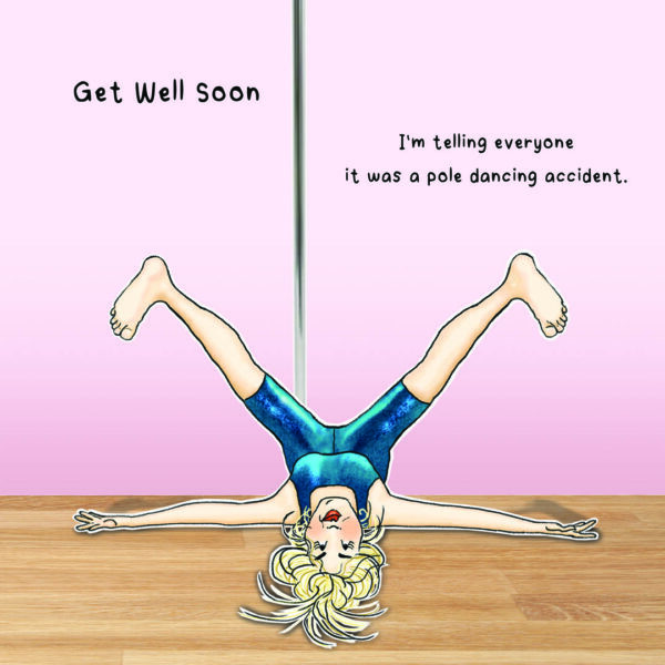 Get well soon pole dancer